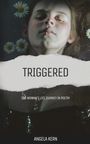 Angela Kern: Triggered, Buch