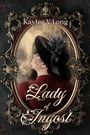 Kaylee V Long: Lady of Ingost, Buch