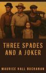Maurice Hall Buchanan: Three Spades and a Joker, Buch