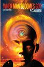F C Marrow: When Man Becomes God, Buch