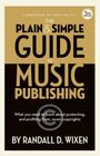 Randall D Wixen: Randall D. Wixen: The Plain & Simple Guide to Music Publishing - 5th Edition - With a Foreword by Tom Petty, Buch