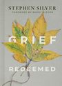 Stephen Silver: Grief Redeemed, Buch