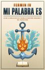 Fermín IV Caballero: Mi Palabra Es, Buch