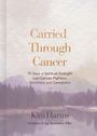 Kim Harms: Carried Through Cancer, Buch