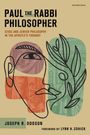 Joseph R Dodson: Paul the Rabbi Philosopher: Stoic and Jewish Philosophy in the Apostle's Thought, Buch