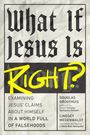 Douglas Groothuis: What If Jesus Is Right?, Buch