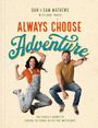 Dan Mathews: Always Choose Adventure, Buch