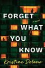 Kristine Delano: Forget What You Know, Buch