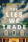 Kristine Delano: The Lies We Trade, Buch