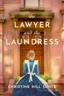 Christine Hill Suntz: The Lawyer and the Laundress, Buch