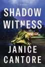 Janice Cantore: Shadow Witness, Buch