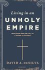„Living in an Unholy Empire“ – ein Buchcover mit einem goldenen Kreuz und Verzierungen an den Ecken.