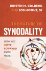 Kristin M Colberg: The Future of Synodality, Buch