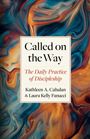 Kathleen A Cahalan: Called on the Way, Buch