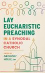 : Lay Eucharistic Preaching in a Synodal Catholic Church, Buch