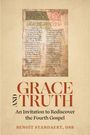 "GRACE AND TRUTH: An Invitation to Rediscover the Fourth Gospel" von Benoît Standaert OSB, darunter historischer Manuskriptstil.