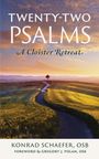 Aufschrift: "Twenty-Two Psalms: A Cloister Retreat" von Konrad Schaefer. Bild: Landschaft mit Pfad, Baum, Sonnenuntergang.