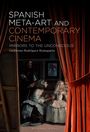 Guillermo Rodríguez-Romaguera: Spanish Meta-Art and Contemporary Cinema, Buch