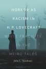 or John L. Steadman: Horror as Racism in H. P. Lovecraft, Buch