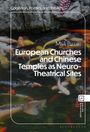 Mark Pizzato: European Churches and Chinese Temples as Neuro-Theatrical Sites, Buch