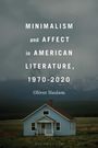 Oliver Haslam: Minimalism and Affect in American Literature, 1970-2020, Buch