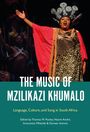 : The Music of Mzilikazi Khumalo, Buch