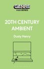 Dusty Henry: 20th Century Ambient, Buch