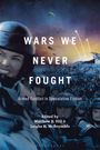 : Wars We Never Fought, Buch