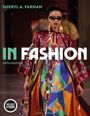 „SHERYL A. FARNAN“, „IN FASHION“, „FIFTH EDITION“, „INCLUDES STUDIO“. Eine Frau im bunten, ausgefallenen Outfit.