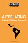 "ALTERLATINO" in großer Schrift, darunter "Javier A. Rodríguez-Camacho". Schwarze Karte von Lateinamerika mit Stern.