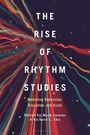 „THE RISE OF RHYTHM STUDIES“ oben. Dynamische, farbige Linien erstrecken sich von der Bildmitte nach außen.