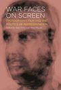 Text: "WAR FACES ON SCREEN: PHOTOGRAPHY, FILM AND THE POLITICS OF REPRESENTATION. Edited by Katy Parry and Mani Sharpe." Unscharfes Porträt.