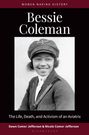 Cover von "Bessie Coleman" mit Schwarz-Weiß-Foto einer lächelnden Frau in Fliegeruniform und -mütze.