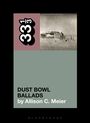 „DUST BOWL BALLADS by Allison C. Meier“. Rechts oben: altes Haus in Wüstenlandschaft. Oben links: Logo „33⅓“.