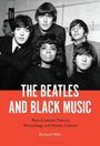 Richard Mills: The Beatles and Black Music, Buch