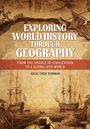 Julie Crea Dunbar: Exploring World History Through Geography, Buch