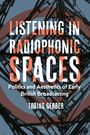 Tobias Gerber: Listening in Radiophonic Spaces, Buch