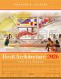 Douglas R. Seidler: Revit Architecture 2026 for Designers, Buch
