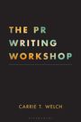 Carrie T Welch: The PR Writing Workshop, Buch