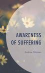 Andrea Veltman: Awareness of Suffering, Buch