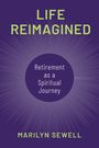 Marilyn Sewell: Life Reimagined, Buch