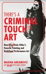 Marina Abramovic: There's a Criminal Touch to Art, Buch