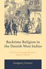 "Backtime Religion in the Danish West Indies. Africana Heritage Religion Beyond Obeah. Illustration von Menschenmengen."