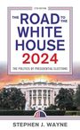 Stephen J Wayne: The Road to the White House 2024, Buch