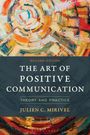 "THE ART OF POSITIVE COMMUNICATION" von Julien C. Mirivel. Bunte, abstrakte Kreise füllen das Bild.