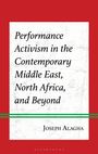 "Performance Activism in the Contemporary Middle East, North Africa, and Beyond" von Joseph Alagha, roter Hintergrund.