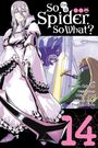 Asahiro Kakashi: So I'm a Spider, So What?, Vol. 14 (manga), Buch