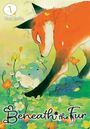 „Beneath the Fur” ist prominent zu lesen. Ein roter Fuchs beugt sich über bunte Blumen zu einem kleinen, runden Tier.