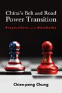 Chien-Peng (C P Chung: China's Belt and Road Power Transition, Buch