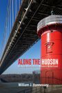 William J Hennessey: Along the Hudson, Buch